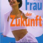 Die Frau der Zukunft